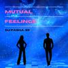 Mutual Feelings - DJ Pasha_95