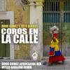Coros En La Calle Remixes (Afrotech Mix) - Doug Gomez&Toto Berriel