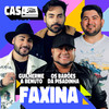 Faxina (Ao Vivo No Casa Filtr) - Guilherme & Benuto&Os Barões da Pisadinha