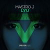 Lyu - Mastro J