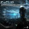 Artificial Intelligence (Original Mix) - E-Clip