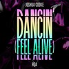 Dancin' (Feel Alive) - Joshua Cooke&HQA