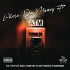 Where Da Money At(feat. Bruc3 & Annie Wit Da Juice) (Explicit) - B1G T1PSY&Bruc3&Annie wit da Juice