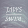 Swim - Jaws