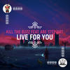 Live For You - Kill The Buzz&Abe Stewart