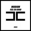 Feel so Good - Modium