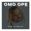 Omo Ope (Refix) - Von Stanley&Asake