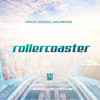 Rollercoaster - Dj Márcia Cardoso&LIVECHRONOS