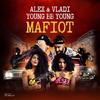 Mafiot - Alex & Vladi&Young BB Young