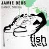 Dance Sucka (Original Mix) - Jamie Deus