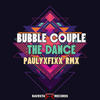 The Dance - Bubble Couple&DJ Fixx