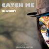 Catch Me (Original Mix) - DJ Herby