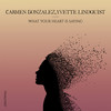 What Your Heart Is Saying (Radio Edit) - Carmen Gonzalez&Yvette Lindquist