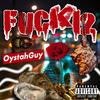 Fuck 12 (Explicit) - OystahGuy&J-Wizdum