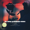 Un Amor Prohibido (Remix|Explicit) - Toronta Salazar&Edahi&Kheilar&Manuel El Jefe