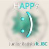 Happy(feat. JBC) (Happy|feat. JBC) - Junior Batista&JBC