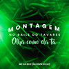 Montagem no Baile do Tavares Olha Como Ela Tá - MC AG&Dj Kevin do Ln