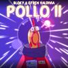 Pollo 2 - Bloky&Efren Valdivia