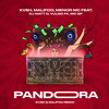 Pandora (Kvsh, Malifoo Remix) - KVSH&Menor Mc&Malifoo&DJ Matt D&MC GP&Vulgo FK
