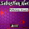 Futurious Groove - Sebastien Nox