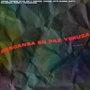 Descansa en Paz Yeruza(feat. Sahir) (Explicit) - Jonna Torres&Jota Rivers&Palerrmo&Dei V&Rvsell&YOVNGCHIMI&Espano&JonLee&Math&Sahir&Clue