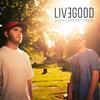 Live Good(feat. Loon) - Tom Pepe&Jesse Judd&Loon