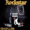 Rockstar (Explicit) - YD Collins