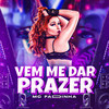 Vem Me da Prazer (Remasterizado|Explicit) - MC Fadinha