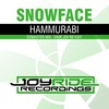 Hammurabi (Dizmaster Mix - Dave Joy Re-Edit) - Snowface