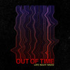 Out of Time - Late Night Radio