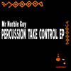 Percussion Chaos (Original Mix) - Mr Norble Guy