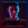 I'll Be With You - Robin Packalen&Kovee&Joznez