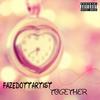 Together - FazedottArtist