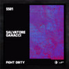 Fight Dirty - Salvatore Ganacci&Frans Bryngel&Toshiyuki Kimori&Emir Kobilic