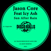 Sun After Rain (Original Mix) - Jason Core&Icy Ash