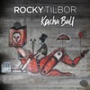 Kacha Bali - Rocky Tilbor