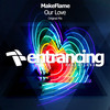 Our Love (Radio Edit) - MakeFlame