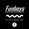 In the Boot - Funboys