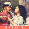 Bismil(feat. Anwesshaa) - Abhishek Ray&Anwesshaa