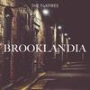 Brooklandia (Explicit) - The Foxfires