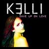 Gave Up On Love - Kelli&Full Intention