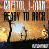 LFD Ready to Rock (Explicit) - Capitol I-Man&LDontheCut