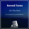 On The Floor (Giovanni Lucchetti Remix) - Benedi Tones