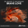 Brave Love (Solberjum Remix) - Dr. Shiver&JMI Sissoko