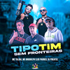 Tipo Tim Sem Fronteiras (Explicit) - Mc Talibã&MC Brooklyn&DJ PBeats&Dj Los Padres