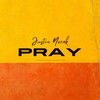 Pray (Extended Mix) - Justin Novak