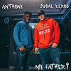 My Father - Jubal Elrod&Anthony