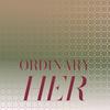 Ordinary Her - Jesy Sach