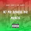 No me echeis de menos(feat. Ep Murcy) (Explicit) - Dani CNSR&EP Murcy