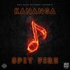 Spit Fire - Kananga